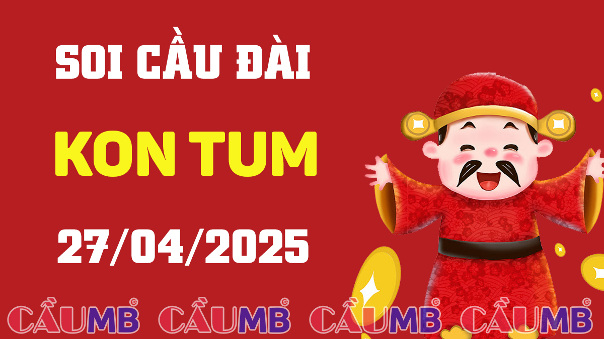 Soi cầu đài Kon Tum ngày 27/04/2025