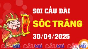 Soi cầu đài Sóc Trăng ngày 30/04/2025