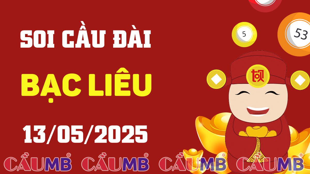 Soi cầu đài Bạc Liêu ngày 13/05/2025