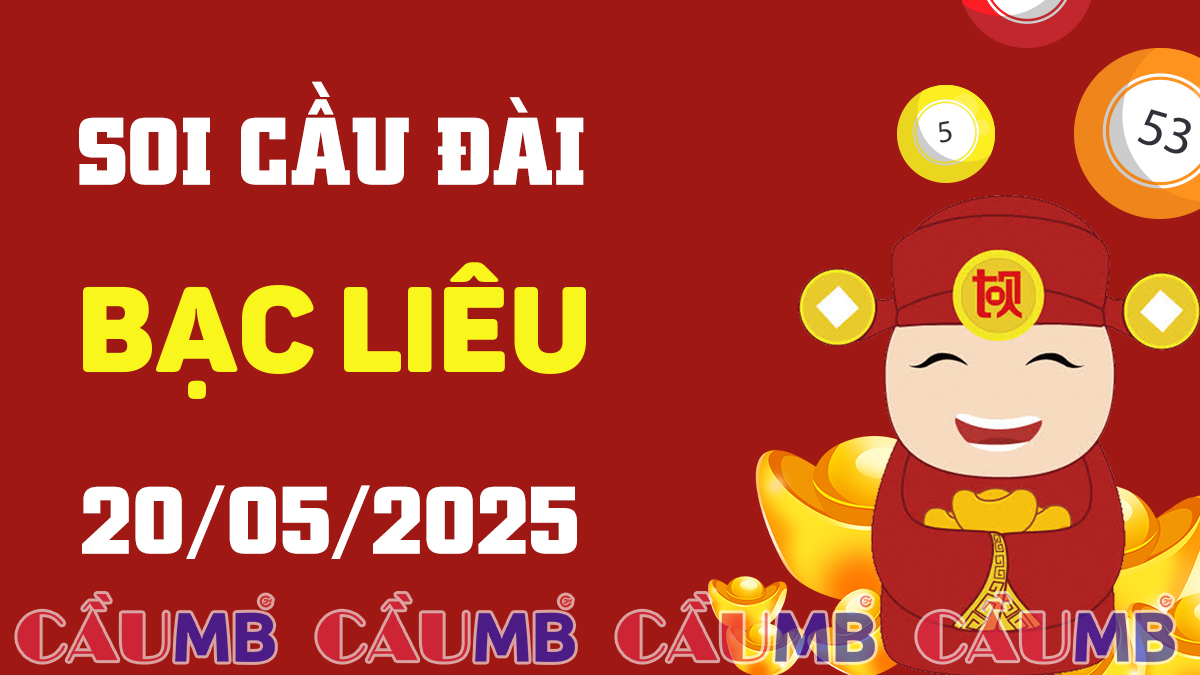 Soi cầu đài Bạc Liêu ngày 20/05/2025