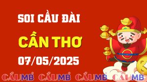 Soi cầu đài Cần Thơ ngày 07/05/2025
