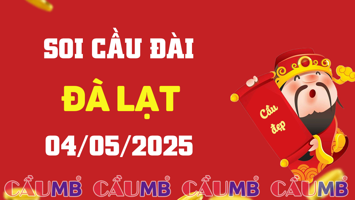 Soi cầu đài Đà Lạt ngày 04/05/2025