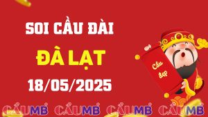 Soi cầu đài Đà Lạt ngày 18/05/2025