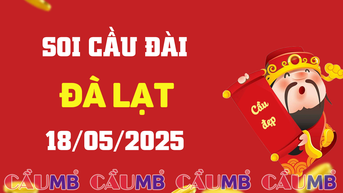 Soi cầu đài Đà Lạt ngày 18/05/2025