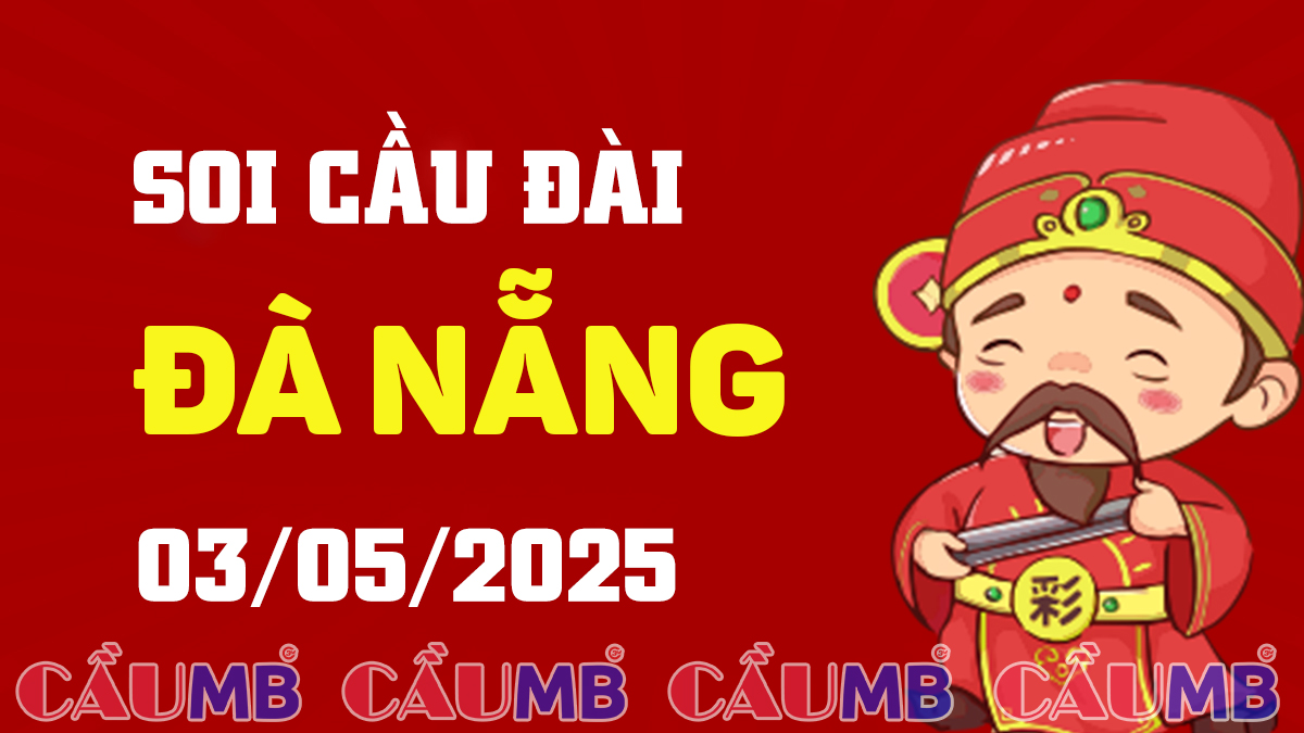 Soi cầu đài Đà Nẵng ngày 03/05/2025
