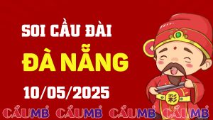 Soi cầu đài Đà Nẵng ngày 10/05/2025