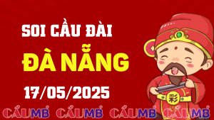 Soi cầu đài Đà Nẵng ngày 17/05/2025