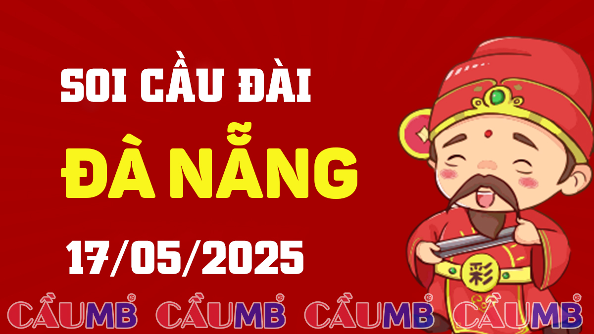 Soi cầu đài Đà Nẵng ngày 17/05/2025