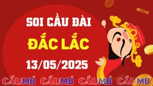 Soi cầu đài Đắc Lắc ngày 13/05/2025
