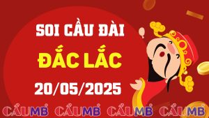 Soi cầu đài Đắc Lắc ngày 20/05/2025