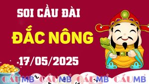 Soi cầu đài Đắc Nông ngày 17/05/2025