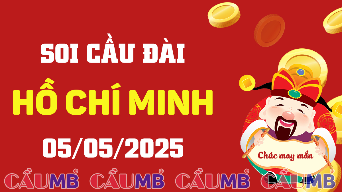 Soi cầu đài Hồ Chí Minh ngày 05/05/2025