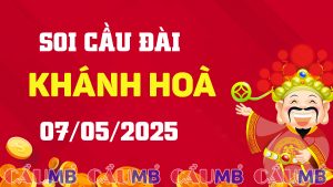 Soi cầu đài Khánh Hoà ngày 07/05/2025