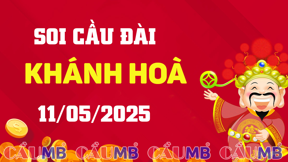 Soi cầu đài Khánh Hoà ngày 11/05/2025