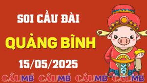 Soi cầu đài Quảng Bình ngày 15/05/2025