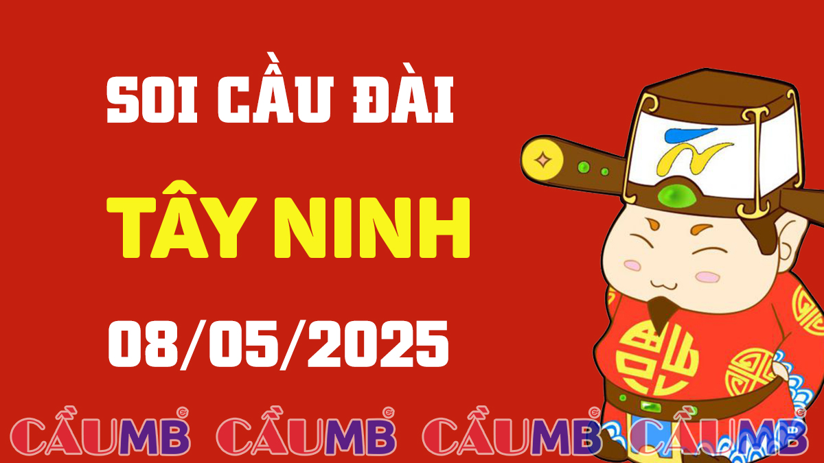 Soi cầu đài Tây Ninh ngày 08/05/2025