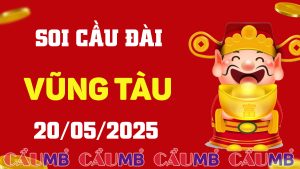 Soi cầu đài Vũng Tàu ngày 20/05/2025