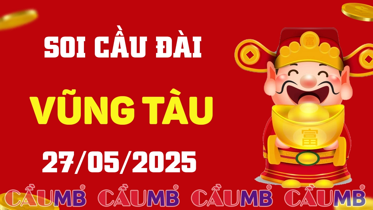 Soi cầu đài Vũng Tàu ngày 27/05/2025