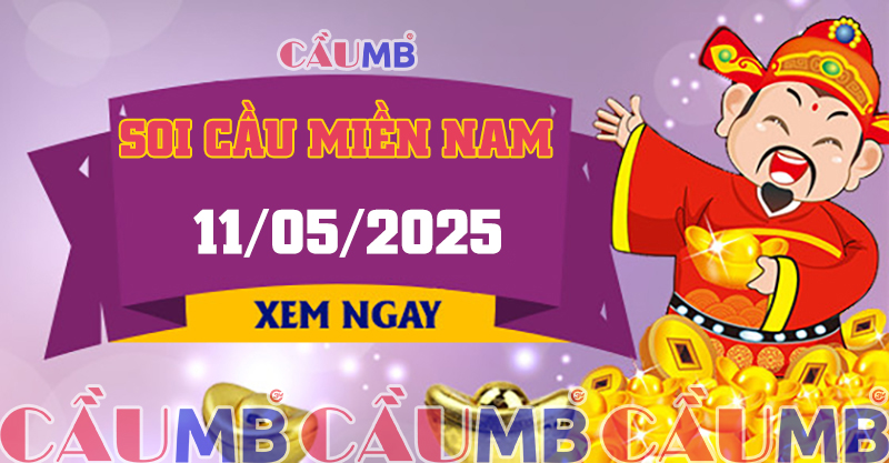 Soi cầu XSMN ngày 11/05/2025
