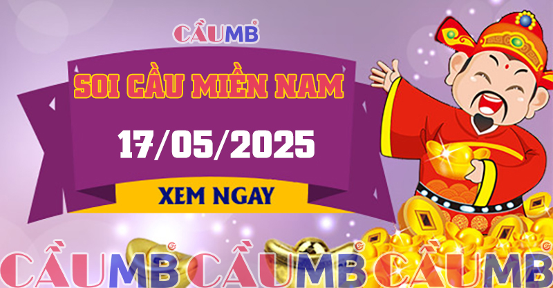 Soi cầu XSMN ngày 17/05/2025