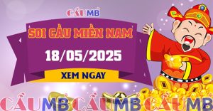 Soi cầu XSMN ngày 18/05/2025