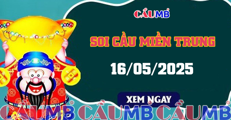 Soi cầu XSMT ngày 16/05/2025