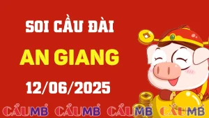 Soi cầu đài An Giang ngày 12/06/2025