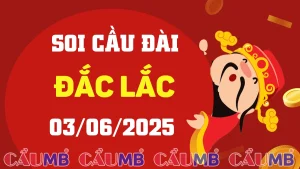 Soi cầu đài Đắc Lắc ngày 03/06/2025