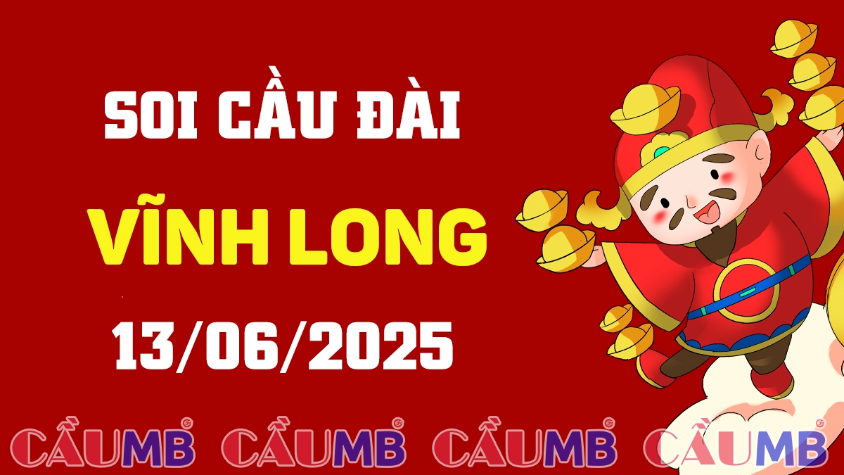 Soi cầu đài Vĩnh Long ngày 13/06/2025